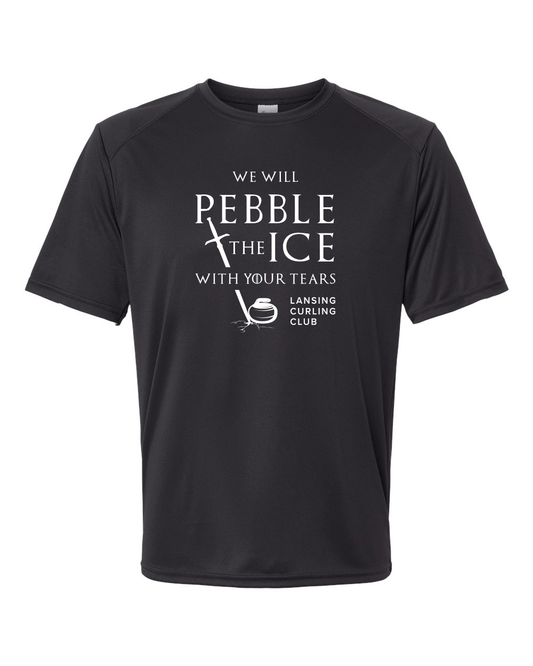 Lansing Curling Club We Will Pebble The Ice With Your Tears Paragon Performance T-Shirt in Black With White Screen Print